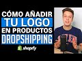 Cómo Poner Tu Logo En Tus Productos De Dropshipping