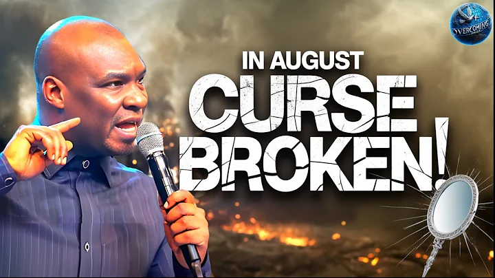 This August, Every Curse Holding You Back Will Break! | Apostle Joshua Selman