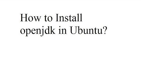 Install openJDK in Ubuntu