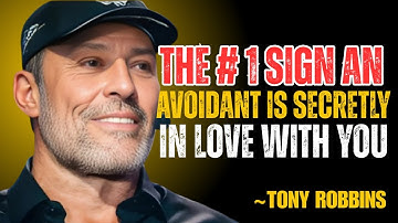 The # 1 Sign An Avoidant Is Secretly In Love With You || TONY ROBBINS MOTIVATIONAL SPEECH