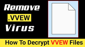 VVEW File Virus Ransomware [.vvew] Removal and Decrypt .vvew Files Decrypt