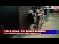 Yerli ve Milli El Bombası Kutusu Testleri Geçti!