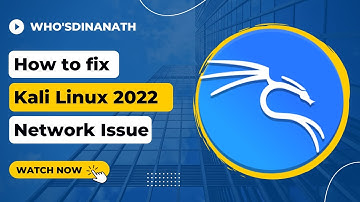 Kali Linux 2022 Network Issue Fix || Latest Kali Linux Edition || who