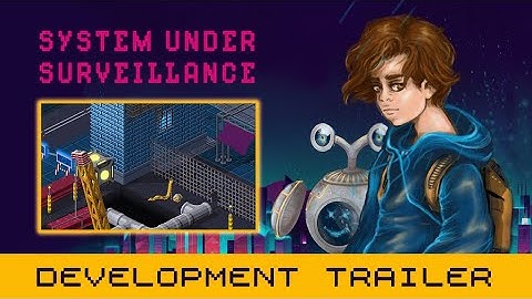 System Under Surveillance - Cyberpunk Indie Stealth Game (Old Dev. Trailer)