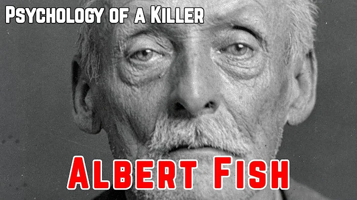 Psychology of a Killer: Albert Fish