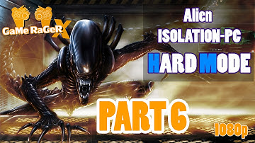 Alien Isolation HARD MODE Walkthrough Chapter 6 PC