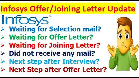 Delay in Infosys offer/joining letter | Next Step after Interview/OL/JL | Waiting for Selection mail