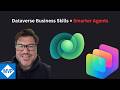 Dataverse Business Skills Explained Getting Started with AI Agents in Power Platform Preview Feature