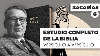 ESTUDIO COMPLETO DE LA BIBLIA ZACARÍAS 6 EPISODIO