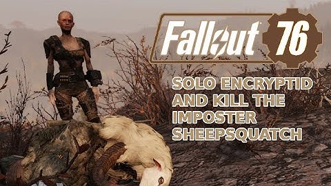 FALLOUT 76 - Encrtyptid Event solo Imposter Sheepsquatch