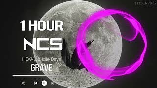 Howl  Idle Days  Grave 1 Hour