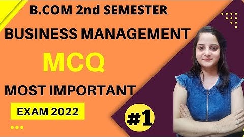 #MCQ (Important) | Business Management | Exam 2022 | B.com 2nd Semester | #1 | By Kanchan Mam