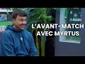 L'Avant-Match avec Myrtus - 04/06/24