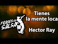 Tienes la mente loca letra  johnny ray frases en salsa