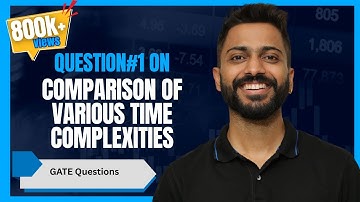 L-1.7: Question#1 on Comparison of Various Time Complexities | GATE Questions