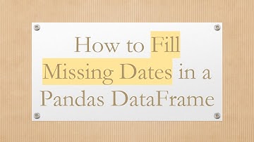 How to Fill Missing Dates in a Pandas DataFrame