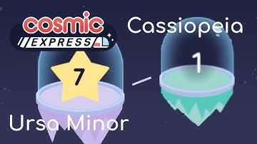 Cosmic Express - Ursa Minor 7 (path to Cassiopeia) || Walkthrough