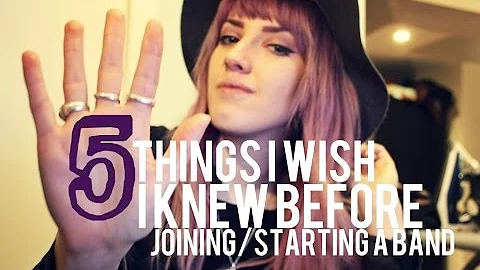 5 THINGS I WISH I KNEW BEFORE: joining/starting a band