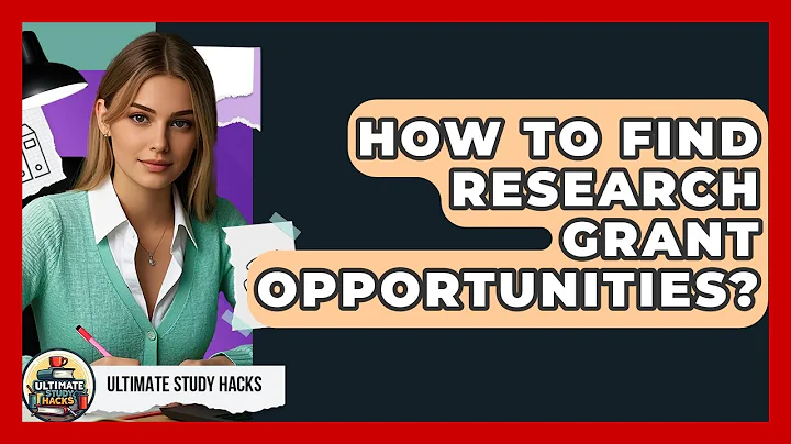 How To Find Research Grant Opportunities? - Ultimate Study Hacks