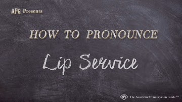 How to Pronounce Lip Service (Real Life Examples!)