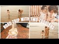 UNFILTERED BEACH ROAD TRIP WITH TWO TODDLERS + DAY IN THE LIFE WITH TWO TODDLERS