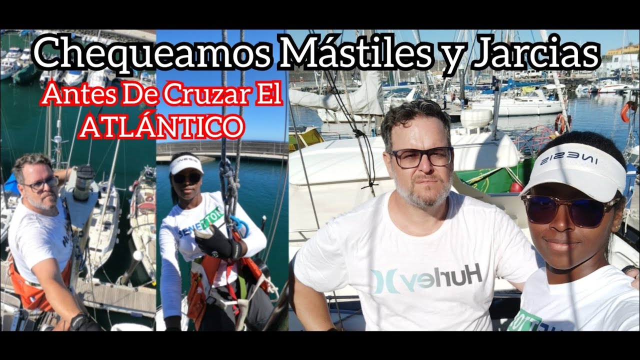 ⁣SUBIMOS al Mástil Antes De Cruzar El ATLÁNTICO | Ep39