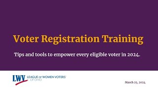 Voter Registration Training 2024