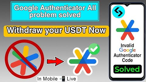 How to Fix Google Authenticator Wrong Code Try Again Error on Android 📱 | Withdraw Your USDT Now 💸