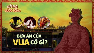 Có gì trong bữa ăn của các vị vua triều Nguyễn? | VTV24