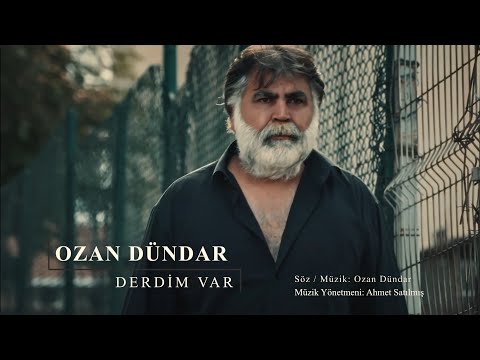 OZAN DÜNDAR...DERDİM VAR