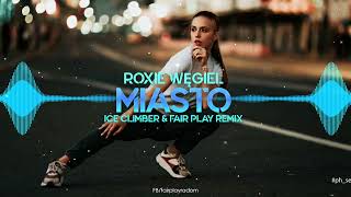 Roxie Węgiel - Miasto (Ice Climber & Fair Play Remix)