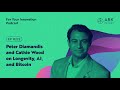 Peter diamandis and cathie wood on longevity ai and bitcoin