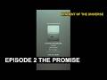EPISODE 2 � THE PROMISE