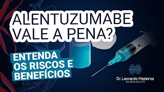 Alentuzumabe na Esclerose Múltipla: Muito Eficaz, Mas Assusta