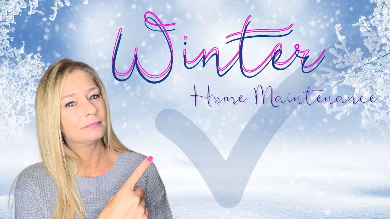 Winter Home Maintenance Checklist - YouTube