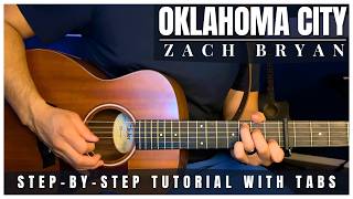 Oklahoma City - Zach Bryan Guitar Tutorial Tabs