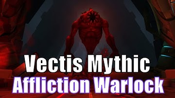 Vectis Mythic l Affliction Warlock