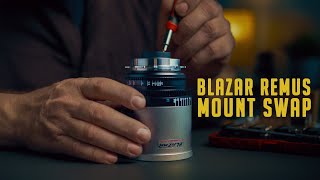 Blazar Remus - How to change lens mount