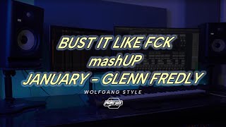 BUST IT LIKE FCK MASHup JANUARY - GLENN FREDLY | BREAKDUTCH - Adry WG (edit)