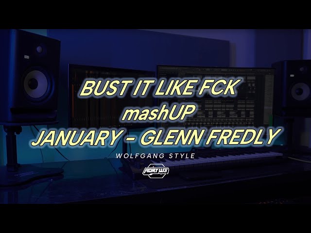 BUST IT LIKE FCK MASHup JANUARY - GLENN FREDLY | BREAKDUTCH - Adry WG (edit) class=