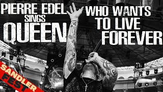 QUEEN - WHO WANTS TO LIVE FOREVER (PIERRE EDEL)