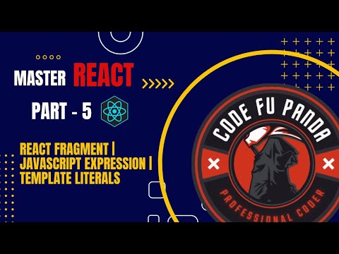 React Fragment & Template Literals | JavaScript expression | React JS -Hindi #5