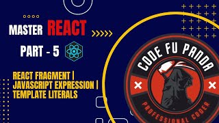 React Fragment & Template Literals | JavaScript expression | React JS -Hindi #5