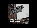 kpop study playlist but you&#39;re at a coffee shop