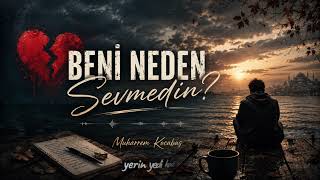 Nağmesol - Beni Neden Sevmedin?