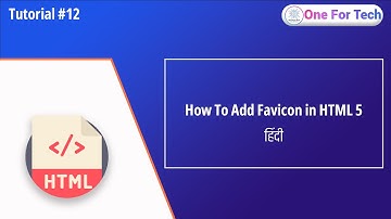 How to add favicon in html in Hindi | HTML Tutorial For Beginners in Hindi [Tutorial-12]