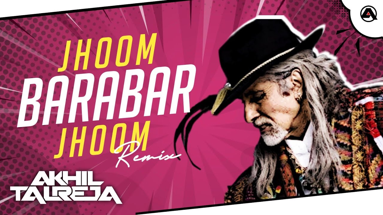 Jhoom Barabar Jhoom   DJ Akhil Talreja Remix  Amitabh Abhishek Bachchan Bobby  Full Title Song