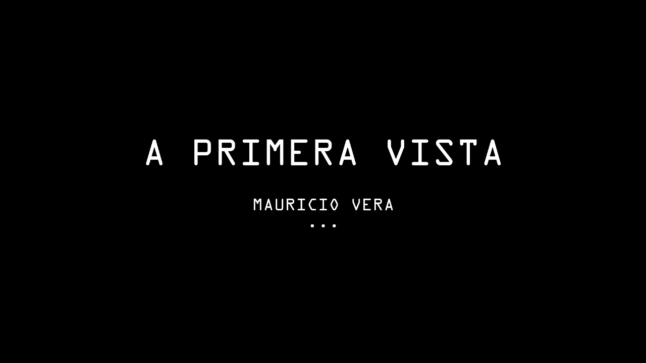 A primera vista - Mauricio Vera (Audio)