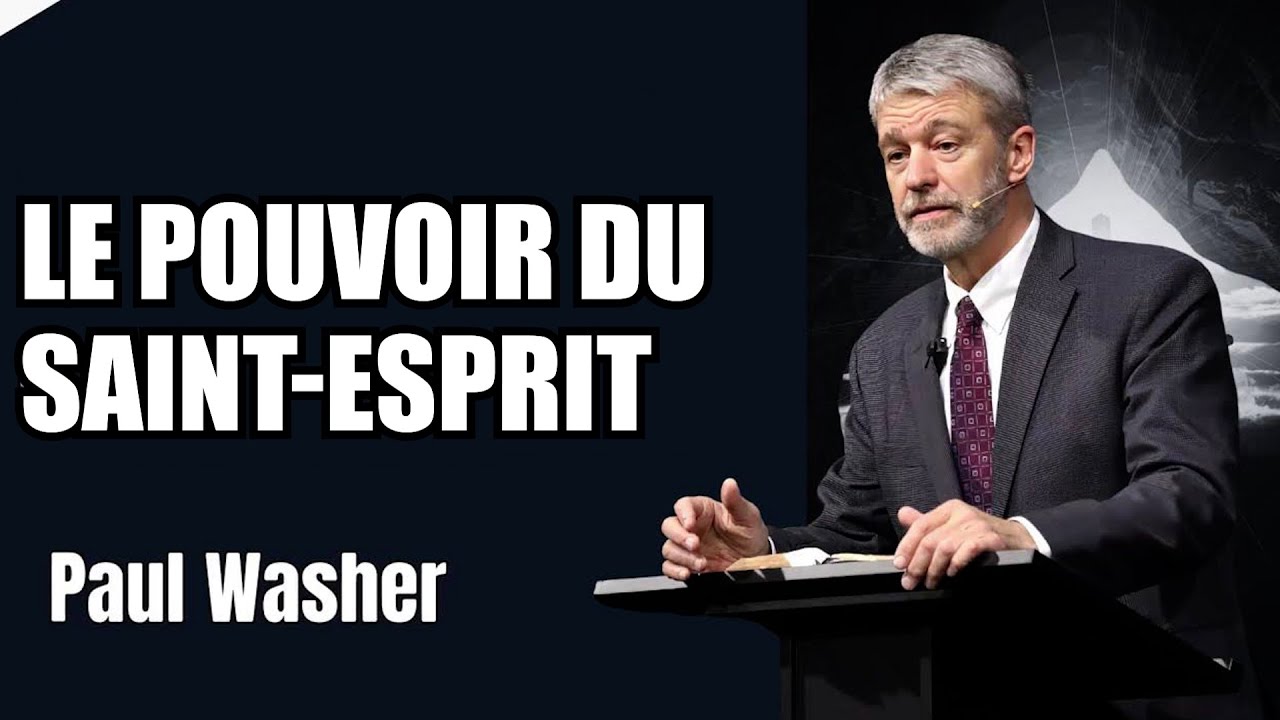 Le Pouvoir du Saint Esprit | Paul Washer