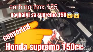 HONDA SUPREMO 150CC PAANO MAGCONVERT NG CARBURADOR NG PANG TMX 155 DAHIL SAKIT DA ULO ANG CARB NYA